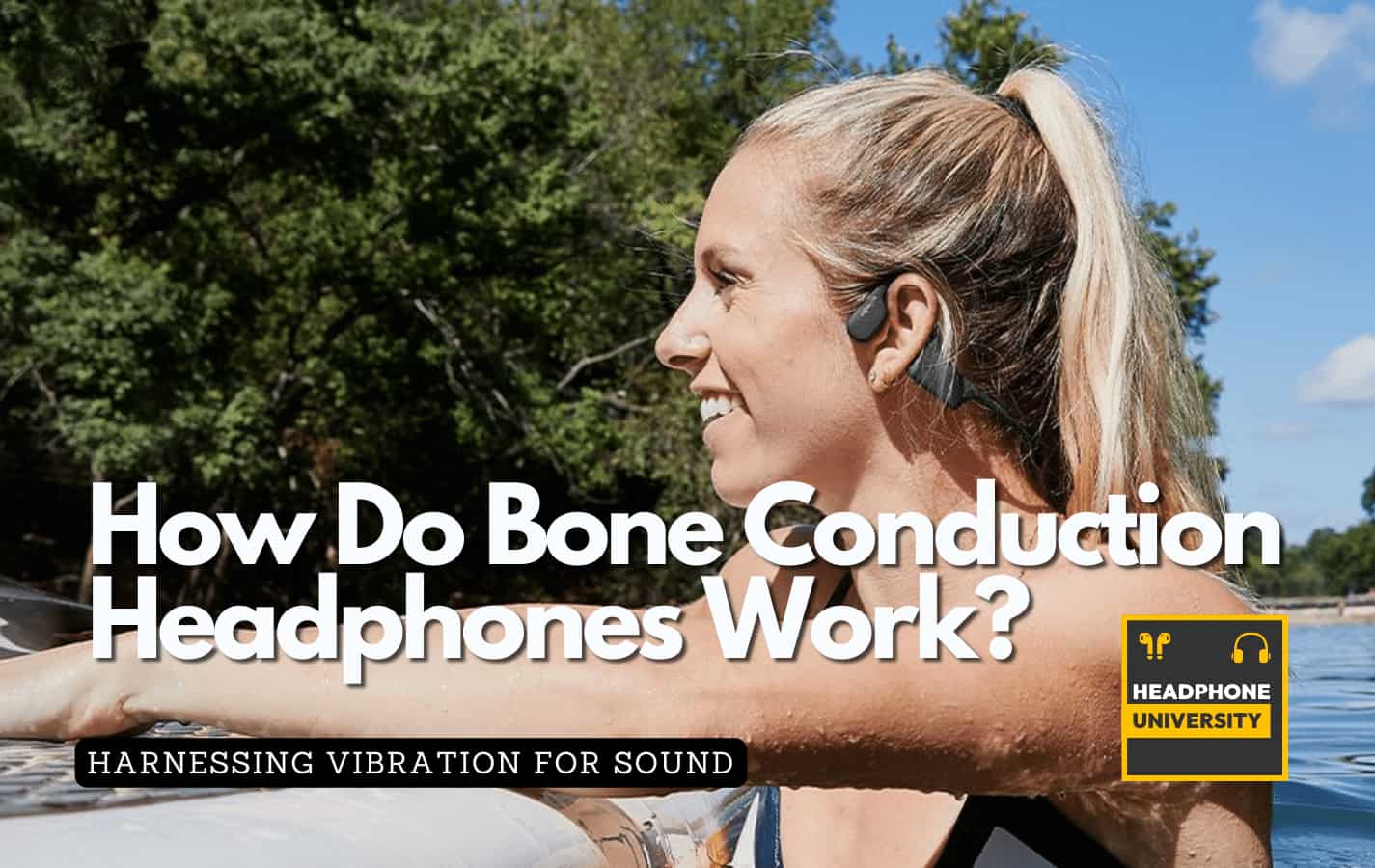 Harnessing Vibrations: How Bone Conduction Headphones Transform Soundwaves